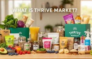 What Is Thrive Market? A Complete Guide to Products, Brands & Benefits What Is Thrive Market