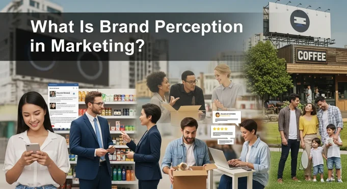 What Is Brand Perception in Marketing? What Is Brand Perception in Marketing