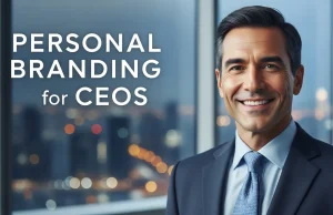 Personal Branding for CEOs: Strategies to Amplify Your Leadership Impact Personal Branding for CEOs
