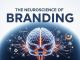 The Neuroscience of Branding: Leveraging Brain Science to Create Unforgettable Brand Experiences neuroscience of branding
