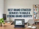 Best Brand Strategy Services to Build a Strong Brand Identity brand strategy services