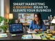 Smart Marketing and Branding Ideas to Elevate Your Business marketing and branding